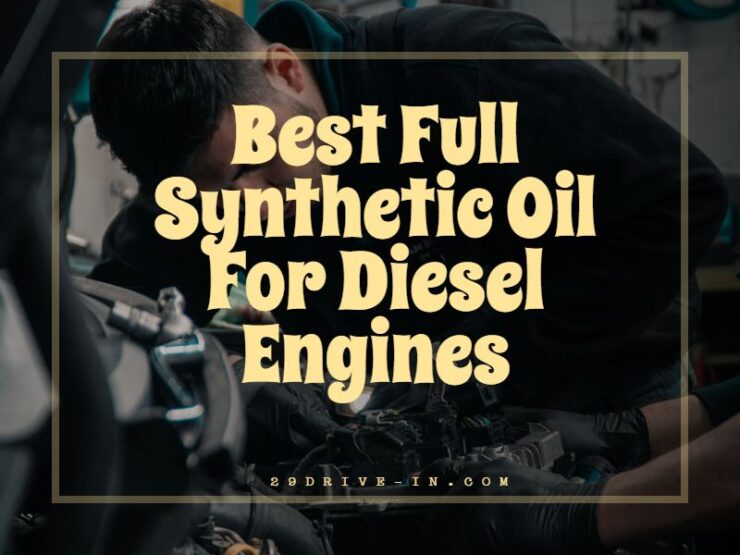 Best Full Synthetic Oil For Diesel Engines