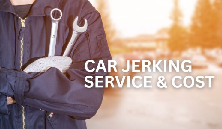 Car Jerking Service & Cost